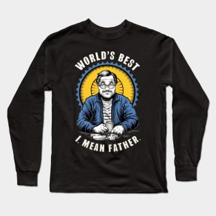 Worlds Best Farter I Mean Father Best Dad Long Sleeve T-Shirt